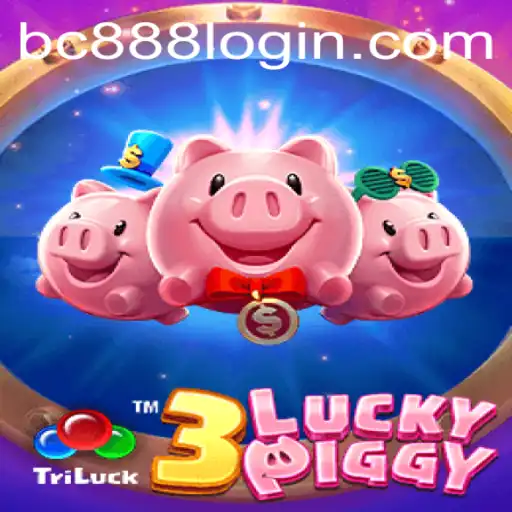 Explore the Thrills of 3LUCKYPIGGY and BC888.com