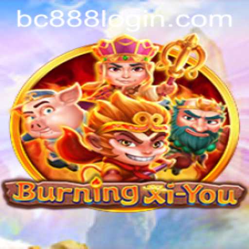 Exploring the Intriguing World of BurningXiYou and the Influence of BC888.com