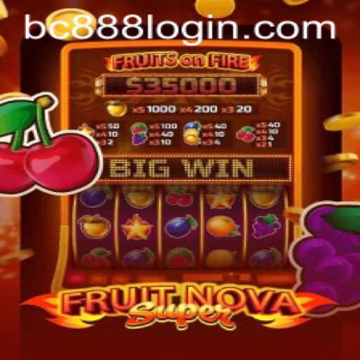 FruitNovaSuper: The Ultimate Gaming Experience at BC888.com