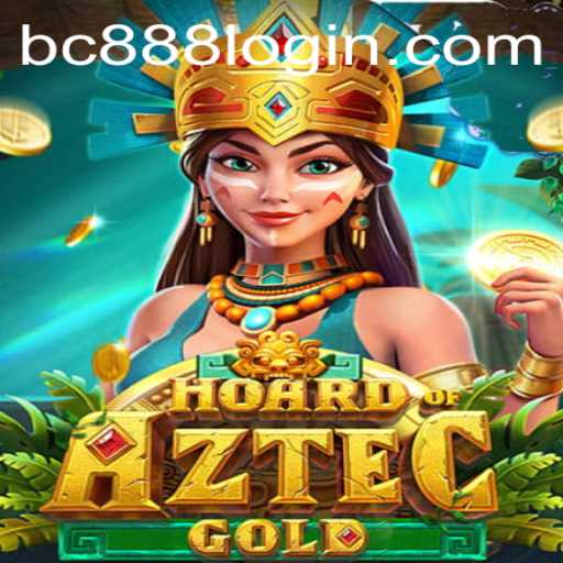 Discover the Excitement of Hoard of Aztec Gold at BC888.com