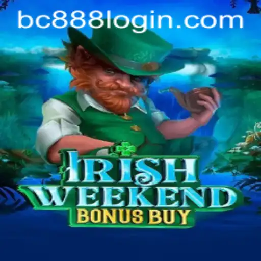 Discover the Excitement of IrishWeekendBonusBuy with BC888.com